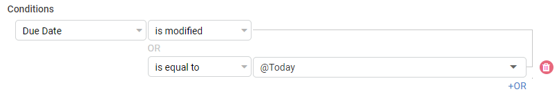 Conditional filter settings for Due Date with "is modified" and "is equal to @Today" options