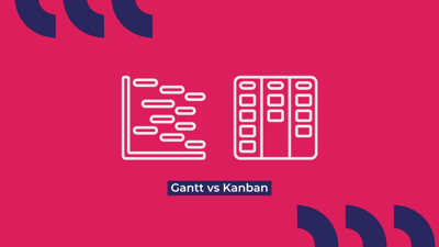 Gantt Chart vs Kanban Board